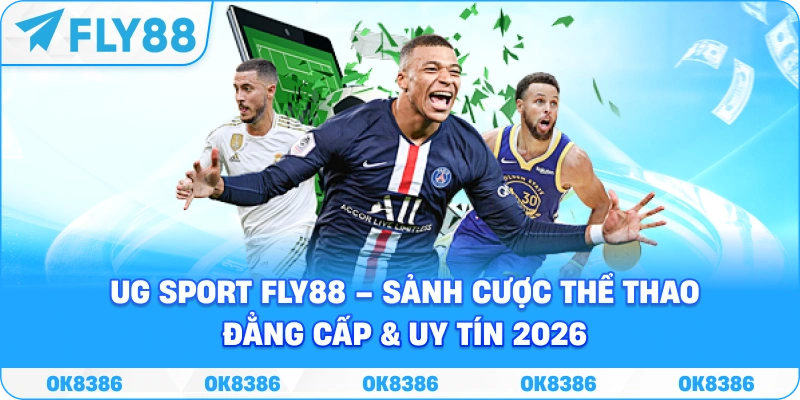 UG Sport – Sảnh Cá Cược Thể Thao Đỉnh Cao Và Uy Tín Tại Fly88